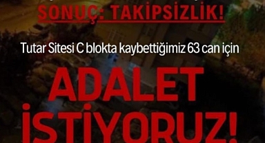 Tutar Sitesi’nde yakınlarının kaybedenler adalet arıyor