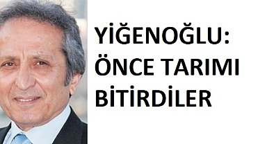 ÖNCE TARIMI BİTİRDİLER