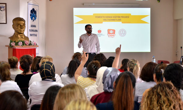 Yemek Denge Eğitim Projesi Veli Buluşmaları Adana’da Başladı