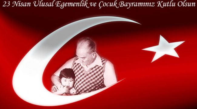 23 Nisan Kutlu Olsun