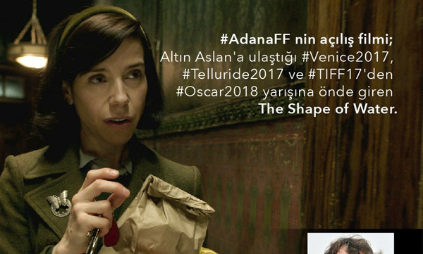 Adana Film Festivali’nin açılış filmi “The Shape of Water”